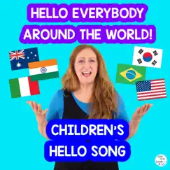 Hello Everybody Around the World (Children's Song) Song Lyrics