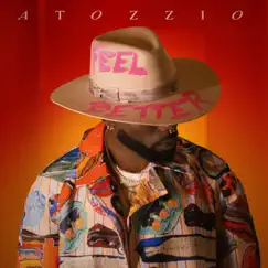 Feel Better - Single by Atozzio album reviews, ratings, credits