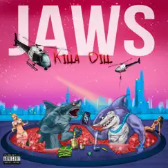 Jaws - Single by Killa Dill album reviews, ratings, credits