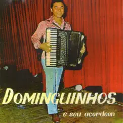 Dominguinhos e Seu Acordeon by Dominguinhos album reviews, ratings, credits
