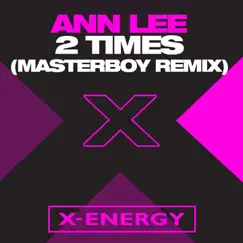 2 Times (Masterboy Remix) - Single by Ann Lee album reviews, ratings, credits