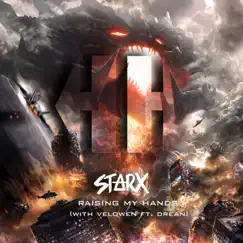 Raising My Hands - Single by STARX, Velowen & Drean album reviews, ratings, credits