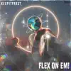 Flex On Em! - Single album lyrics, reviews, download