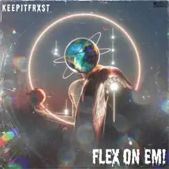 Flex On Em! - Single by Keepitfrxst album reviews, ratings, credits