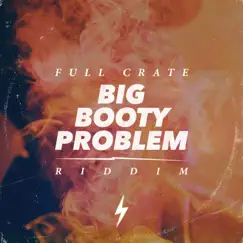Dirty Nasty (Big Booty Problem) Song Lyrics
