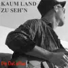 Kaum Land zu seh'n album lyrics, reviews, download