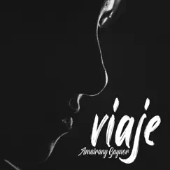 Viaje - Single by Amairany Gaynor album reviews, ratings, credits