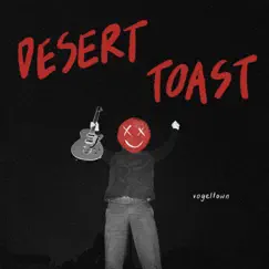 Desert Toast Song Lyrics