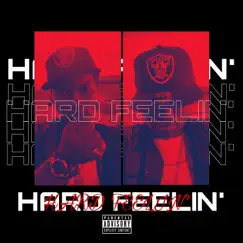 Hard Feelin' (feat. AlmightyFoeFoe) Song Lyrics