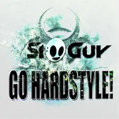 Go Hardstyle! - Single by Si-Guy album reviews, ratings, credits