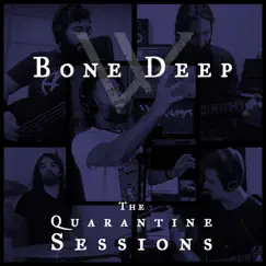 Bone Deep (The Quarantine Sessions) - Single by Walkways album reviews, ratings, credits