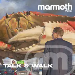 Talk & Walk - Single by Mammoth WVH album reviews, ratings, credits