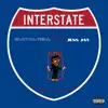 Interstate (feat. Juss Jay) - Single album lyrics, reviews, download