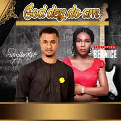 God Dey Do Am (feat. Bernice) [2020 Remastered Version] Song Lyrics