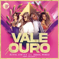 Vale Ouro (feat. Olivia, Mirele & Cynthia Luz) - Single by Leo Casa 1, Orgânico & Budah album reviews, ratings, credits