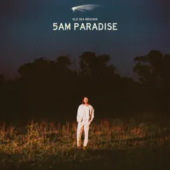 5am Paradise by Old Sea Brigade album reviews, ratings, credits
