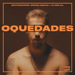 Oquedades (feat. DJ See All) - Single by Beatmachinne & Dieggo Asekaz album reviews, ratings, credits