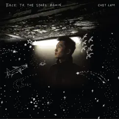 Back to the Stars Again by Chet Lam album reviews, ratings, credits