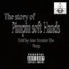 Pimpin Soft Hands - Single album lyrics, reviews, download