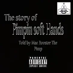Pimpin Soft Hands - Single by Mac Rooster The Pimp album reviews, ratings, credits