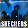 Skechers - Single album lyrics, reviews, download