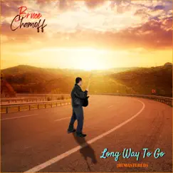 Long Way To Go (Remastered) - Single by Bruce Chamoff album reviews, ratings, credits