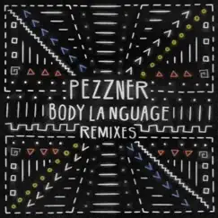 Body Language, Vol. 22 (Remixes) - EP by Pezzner album reviews, ratings, credits