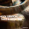 Take a Little Trip song lyrics