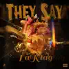 They Say - Single album lyrics, reviews, download