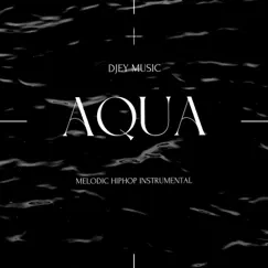 Aqua - Single by DJEY MUSIC album reviews, ratings, credits