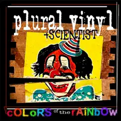 Colors of the Rainbow (feat. Scientist) - Single by Plural Vinyl album reviews, ratings, credits