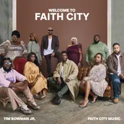 Welcome to Faith City by Tim Bowman, Jr. & Faith City Music album reviews, ratings, credits