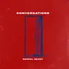 Conversations - Single album lyrics, reviews, download