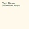 Yann Tiersen & Shannon Wright album lyrics, reviews, download