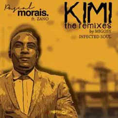 Kimi (The Remixes) [feat. Zano] - Single by Pascal Morais album reviews, ratings, credits