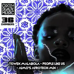 People Like Us (Aimo Afrotech Reblaster) - Single by Tswex Malabola album reviews, ratings, credits