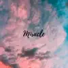 Miracle 2.0 - Single album lyrics, reviews, download