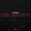 Okay, Let's Do It! - EP album lyrics, reviews, download