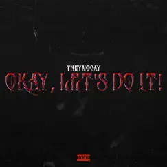 Okay, Let's Do It! - EP by TheyNoCay album reviews, ratings, credits
