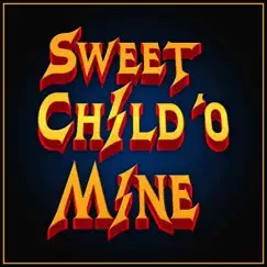 Sweet Child O' Mine (Epic Version) Song Lyrics