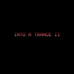 Into a Trance II Song Lyrics