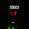 Toxico song lyrics
