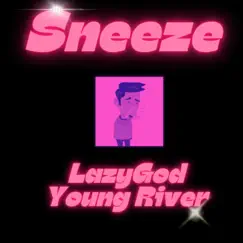 Sneeze (feat. LazyGod) - Single by Young River album reviews, ratings, credits