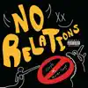 No Relations (feat. Marika Sage) - Single album lyrics, reviews, download