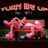 Turn Me Up - Single album lyrics, reviews, download