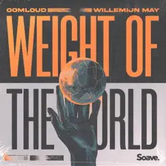 Weight of the World - Single by Oomloud & Willemijn May album reviews, ratings, credits