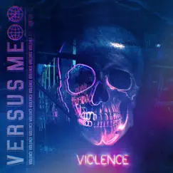Violence - Single by Versus Me album reviews, ratings, credits