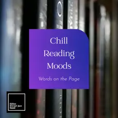 Chill Reading Moods - Words on the Page by Bitter Sweet Jazz Band album reviews, ratings, credits