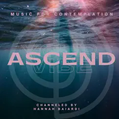 Ascend Your Vibe: Music for Contemplation by Hannah Baiardi album reviews, ratings, credits