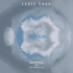 Glimpses of the Endless Sky by Lexic Task album reviews, ratings, credits